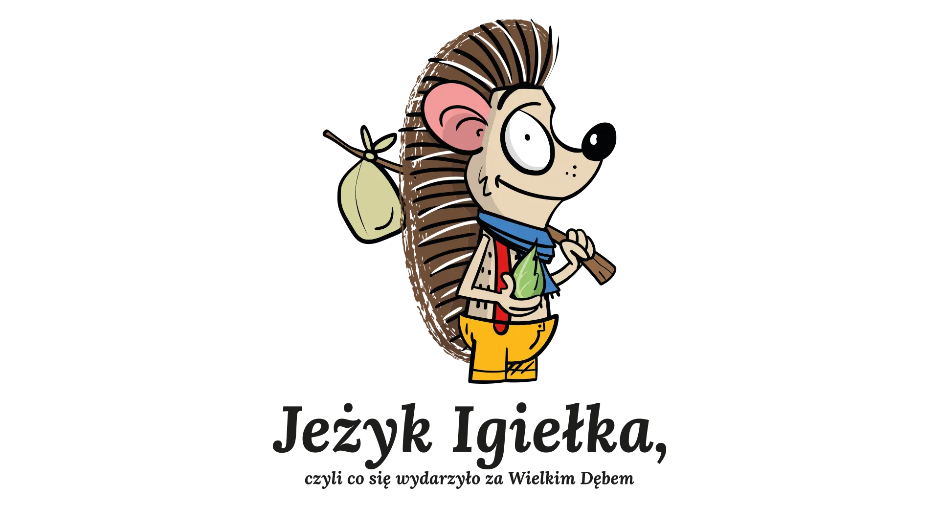 Jeżyk Igiełka, czyli co się wydarzyło za Wielkim Dębem